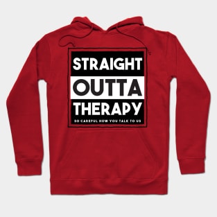 Straight outta therapy Hoodie